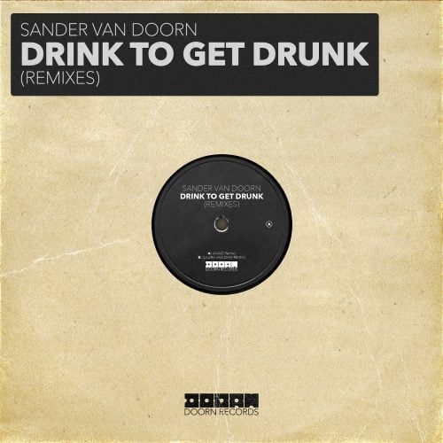 Drink To Get Drunk Remixes Artwork | Soundrive