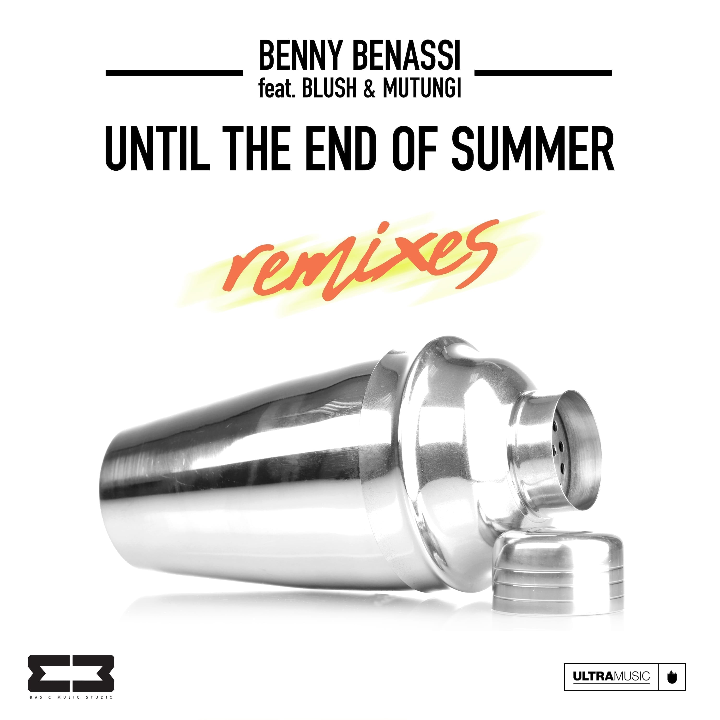 Benny Benassi Until The End Of Summer feat. Blush Mutungi1 | Soundrive