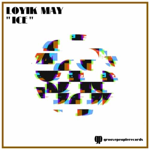 Loyik May Drops His 'Ice' Ep On Groove People Records