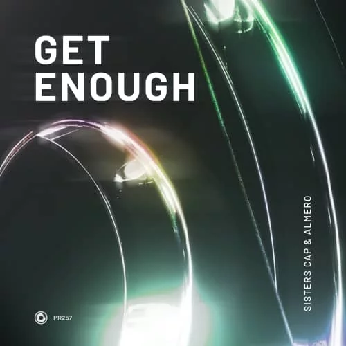 Sisters Cap Almero Get Enough artwork | Soundrive