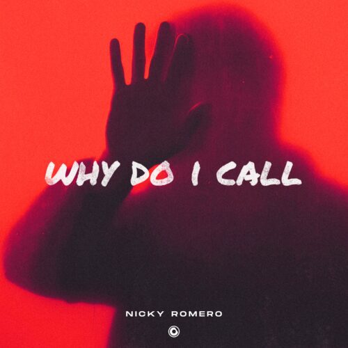 Nicky Romero Returns To Virgin Records With Heartfelt Dance-Pop Release 'Why Do I Call'