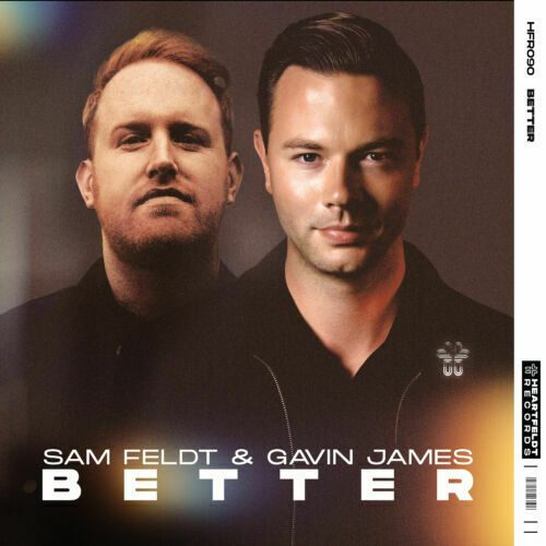 Sam Feldt &Amp; Gavin James Provide Soul-Stirring Score 'Better' Via Heartfeldt Records