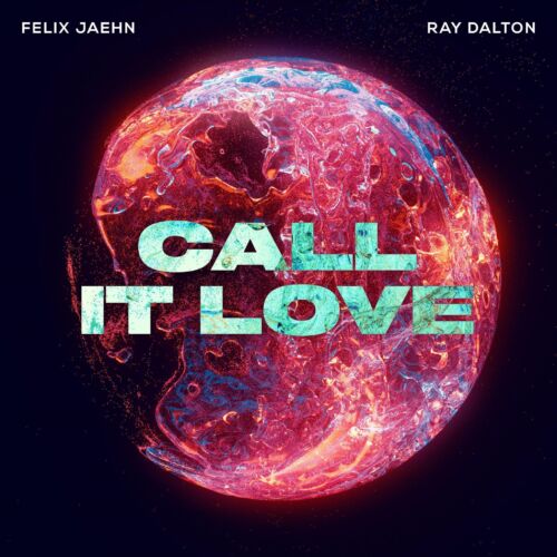 Felix Jaehn &Amp; R&Amp;B Sensation Ray Dalton Team Up On &Quot;Call It Love&Quot;