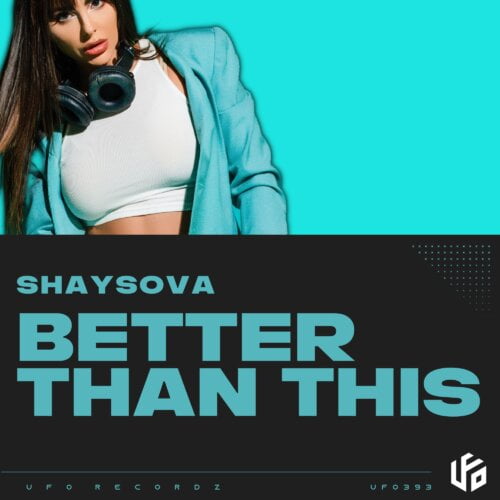 Shaysova - Better Than This. Soundrive Music