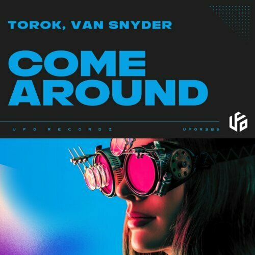 Torok And Van Snyder'S 'Come Around' Is The Big Room Electro Banger You Won'T Want To Miss