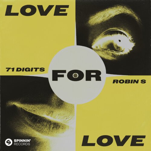  &Quot;Love For Love&Quot; - 71 Digits And Robin S. Put A Fresh Spin On A Dance Classic With Their Latest Rework. Soundrive Music