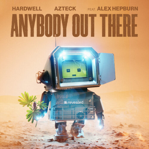 Hardwell Drops New Single ‘Anybody Out There' With Azteck &Amp; Alex Hepburn