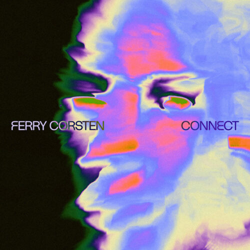 Ferry Corsten’s Sixth Studio Album, Connect, Marks 30 Years Of Musical Innovation