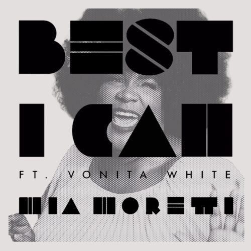 Mia Moretti And Vonita White Revive A Forgotten House Classic With 'Best I Can'