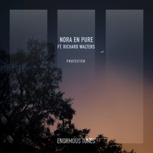 ‘Protected’ – Nora En Pure’s Highly Anticipated First Release of 2025 Drops Now via Enormous Tunes