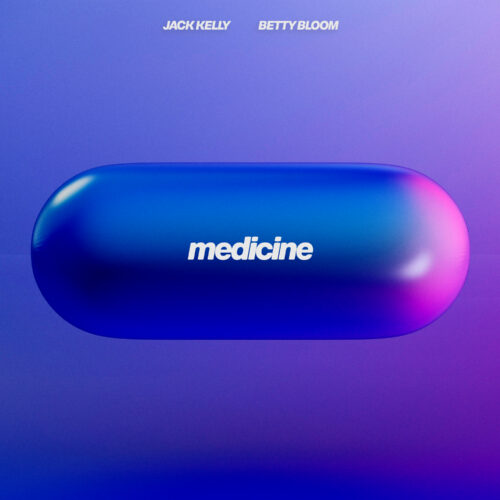 Jack Kelly Collaborates with Betty Bloom on the Release of ‘Medicine’ Single