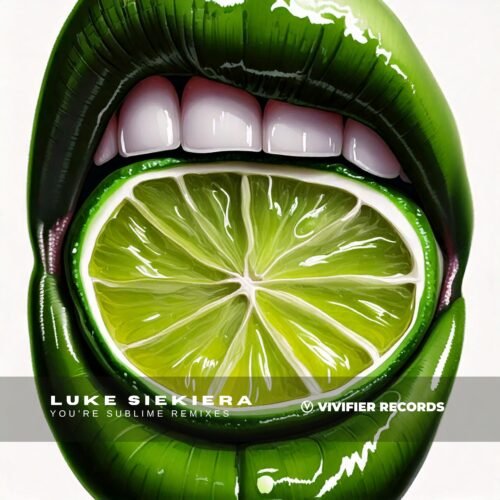 Luke Siekiera To Drop 2 &Quot;You'Re Sublime&Quot; Remixes On Vivifier Records