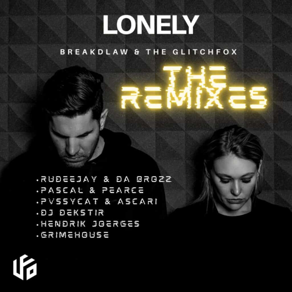 BreakDLaw & The Glitchfox - 'Lonely' (The Remixes)