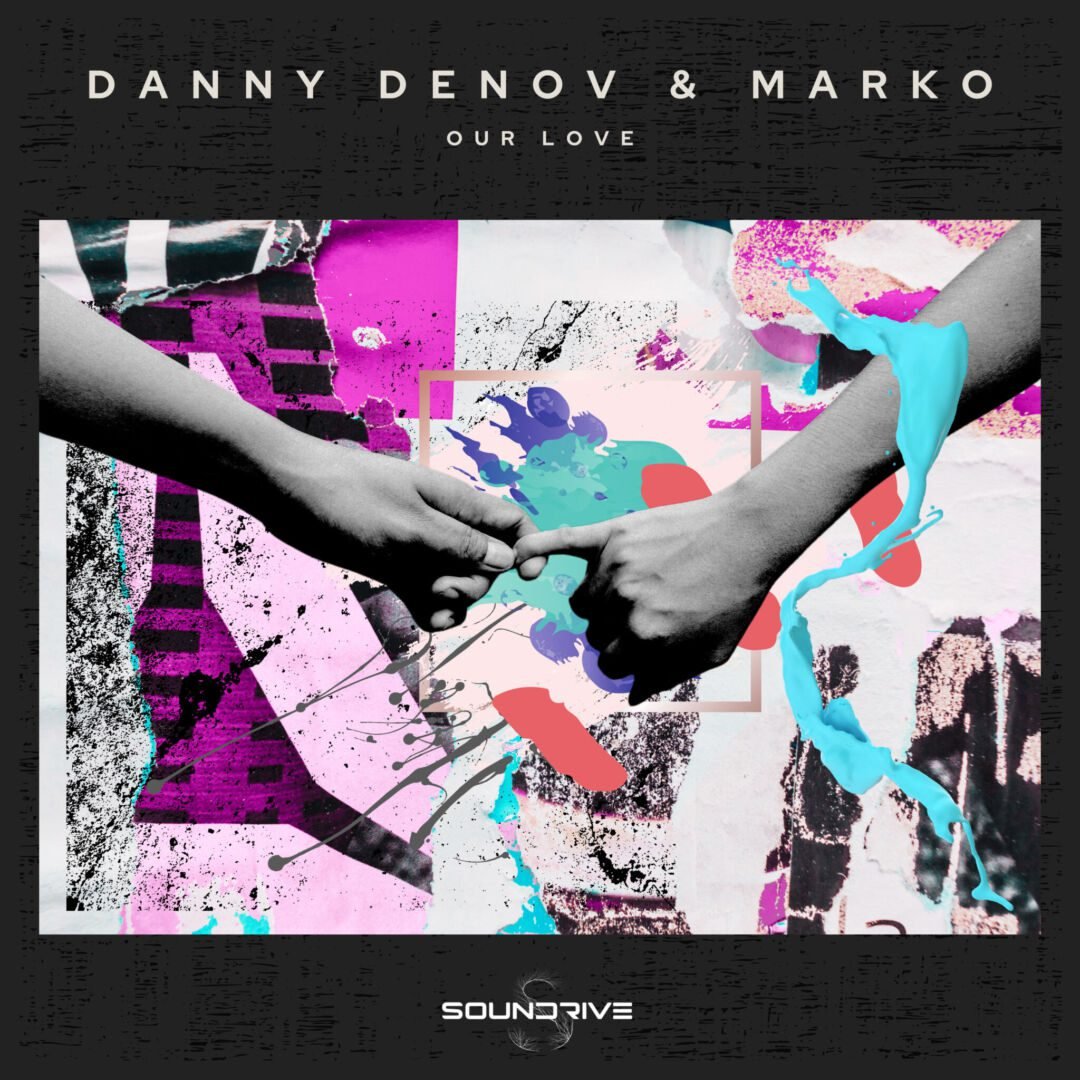 Danny Denov & Marko - Our Love