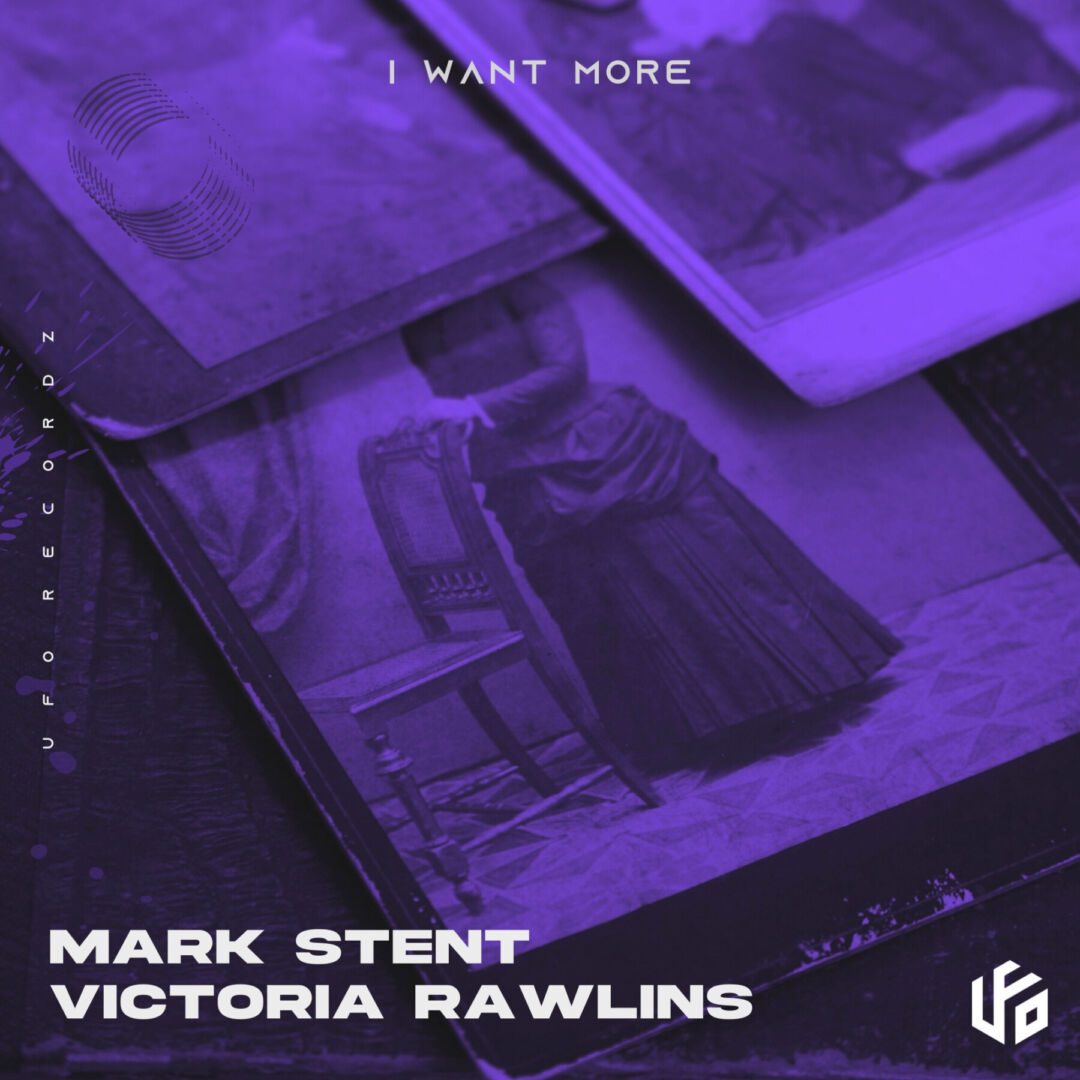 Mark Stent & Victoria Rawlins - 'I Want More'