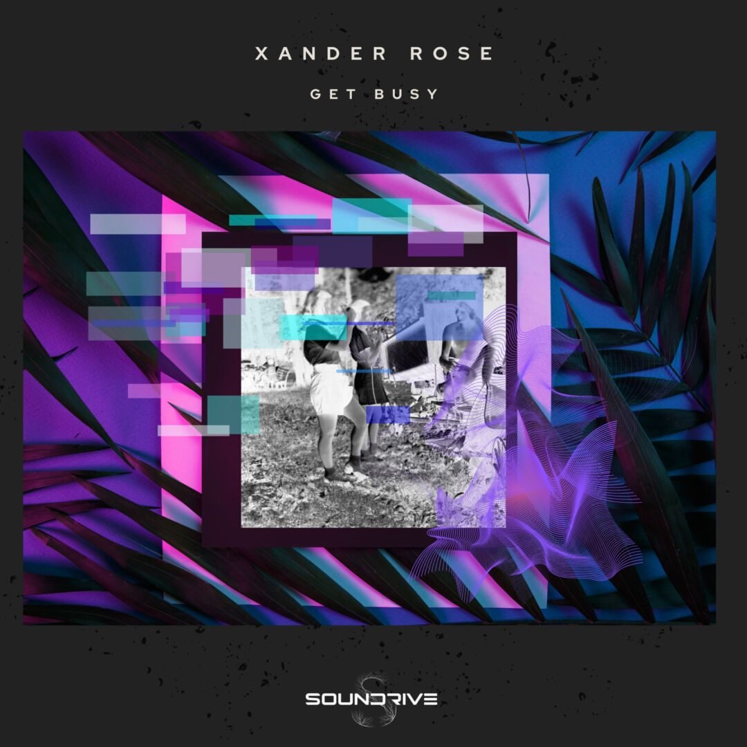 Xander Rose - Get Busy