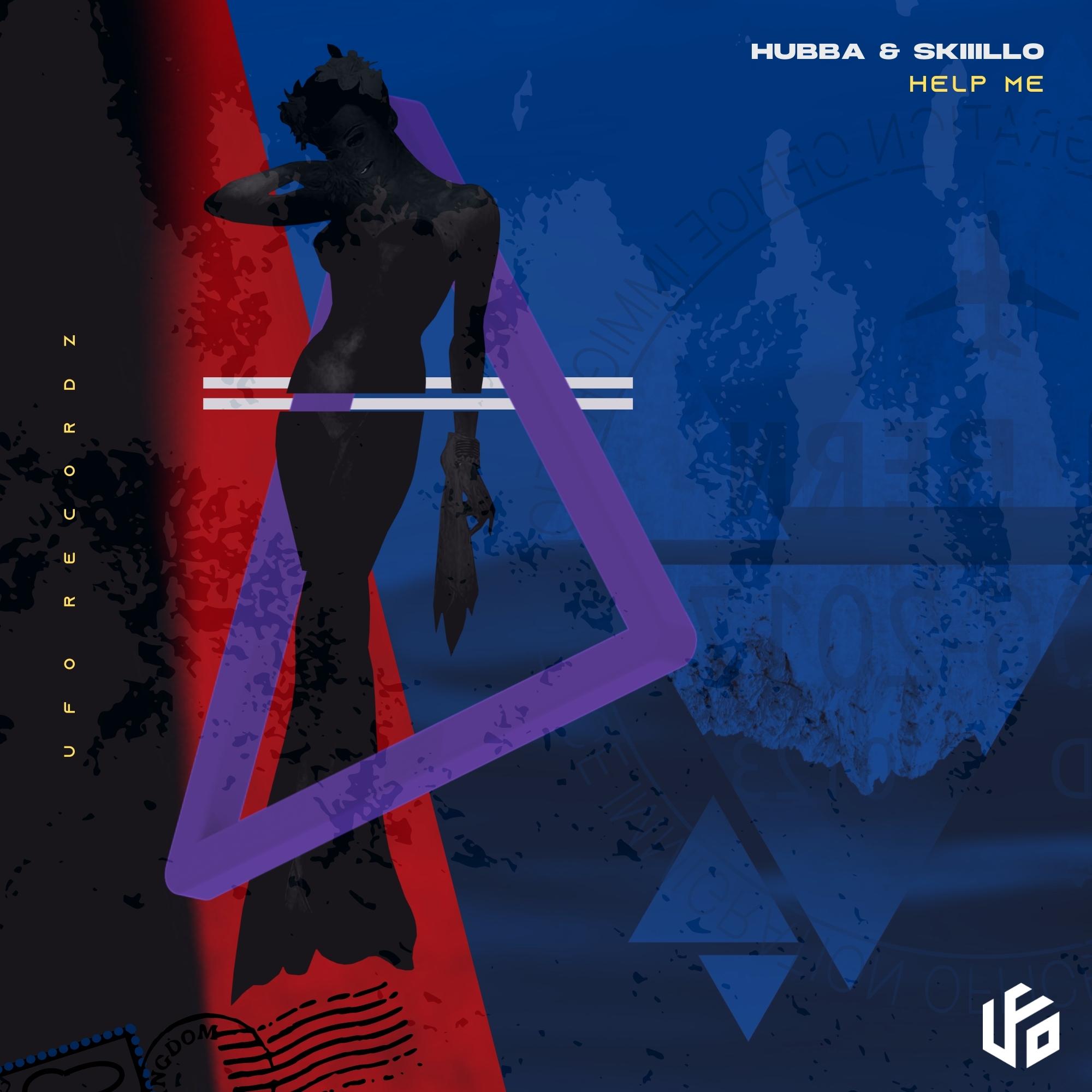 HUBBA & SKIIILLO - Help Me