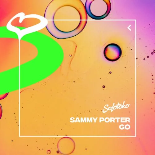 Marking His Debut On Solotoko, Sammy Porter Continues His Rise On The Scene With New Single 'Go'