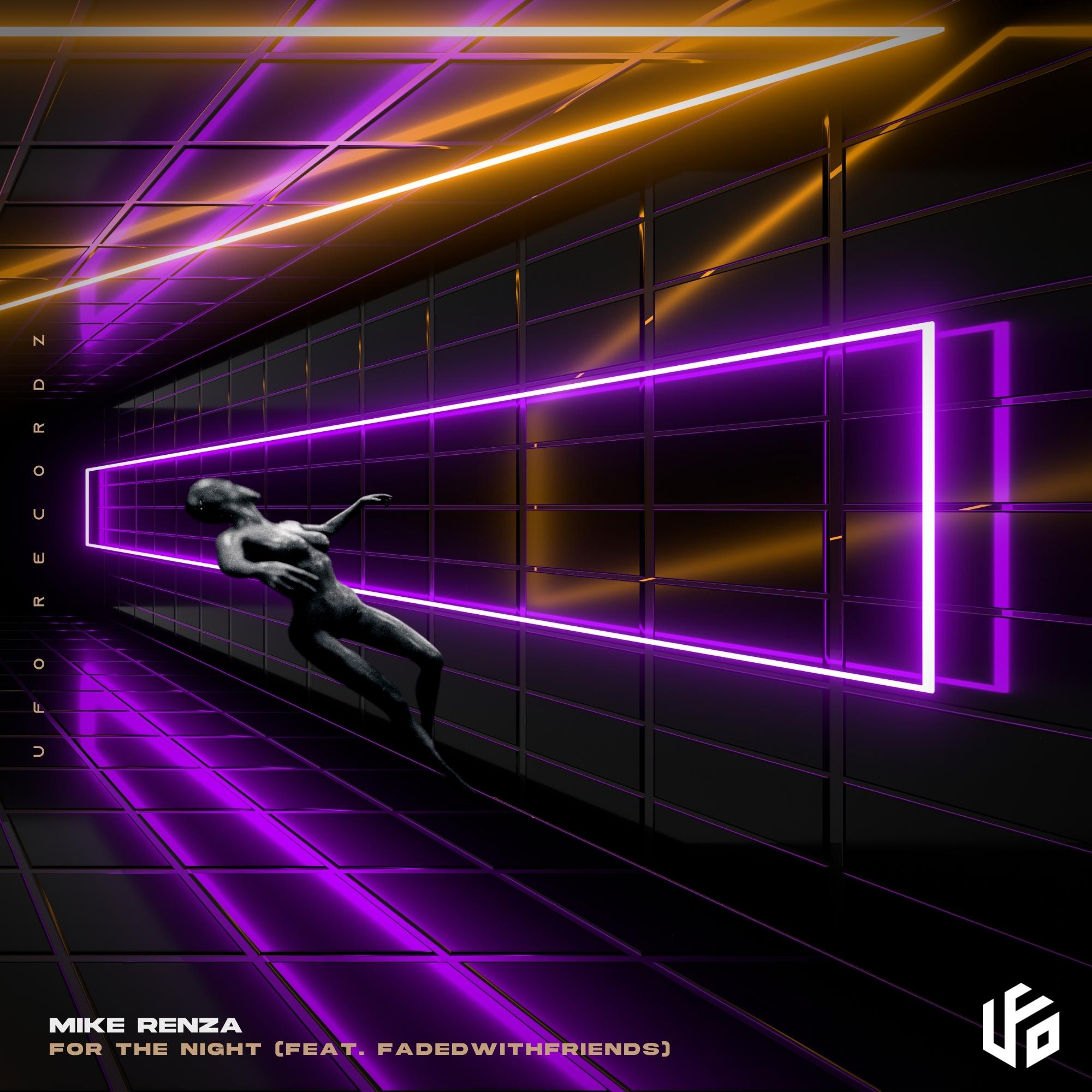 Mike Renza - For The Night feat. FadedwithFriends